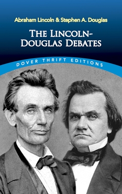 The Lincoln-Douglas Debates (Dover Thrift Editions: American History)