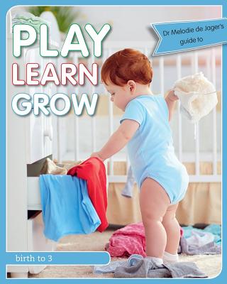 Play Learn Grow: Birth to 3 Cover Image