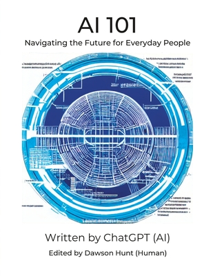 AI 101: Navigating the Future for Everyday People Cover Image