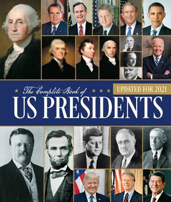 The Complete Book of US Presidents, Fourth Edition: Updated for 2021 Cover Image