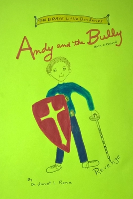 Andy and the Bully By Janet L. Rowe Cover Image