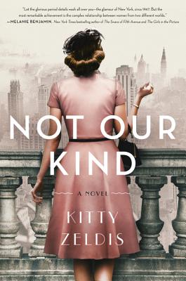 Not Our Kind: A Novel By Kitty Zeldis Cover Image