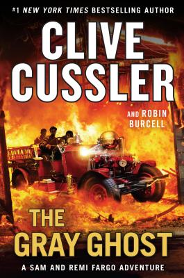 The Gray Ghost (Sam and Remi Fargo Adventure) By Clive Cussler, Robin Burcell Cover Image