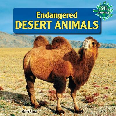 Endangered Desert Animals (Save Earth's Animals!) Cover Image