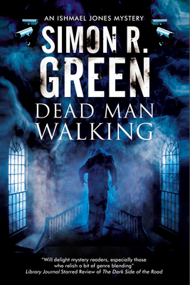 Dead Man Walking (Ishmael Jones Mystery #2) By Simon R. Green Cover Image