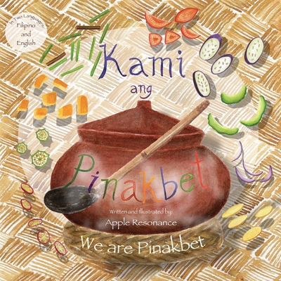 Kami Ang Pinakbet: (We are Pinakbet) By Apple Resonance Cover Image