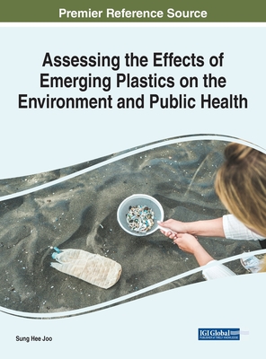 Assessing the Effects of Emerging Plastics on the Environment and Public Health Cover Image