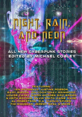 Night, Rain, And Neon By Michael Cobley (Editor), Ian McDonald, Gary Gibson Cover Image