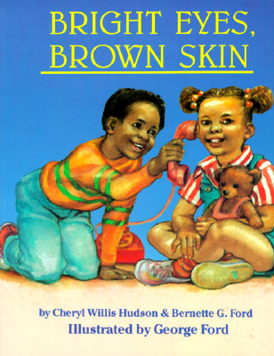Bright Eyes, Brown Skin (Feeling Good) By Cheryl Willis Hudson, Bernette Ford, George Ford (Illustrator) Cover Image