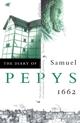 The Diary of Samuel Pepys: Volume III - 1662 Cover Image