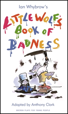 Cover for Little Wolf's Book of Badness (Oberon Plays for Younger People)