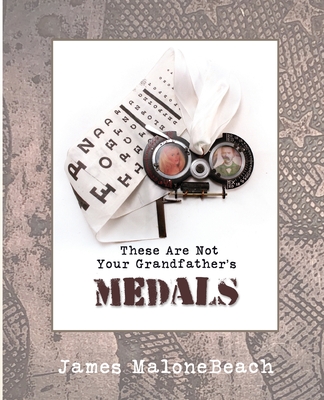 These Are Not Your Grandfather's Medals Cover Image