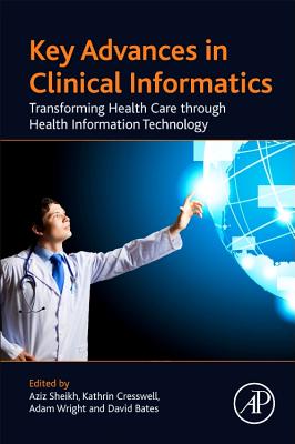 Key Advances in Clinical Informatics: Transforming Health Care Through Health Information Technology Cover Image