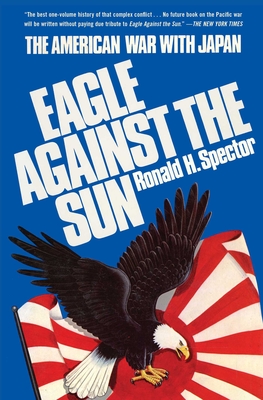 Eagle Against the Sun: The American War with Japan Cover Image