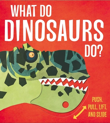 What Do Dinosaurs Do? Cover Image