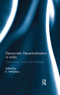 Democratic Decentralization in India: Experiences, Issues and Challenges Cover Image