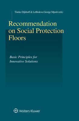 Recommendation on Social Protection Floors: Basic Principles for Innovative Solutions Cover Image