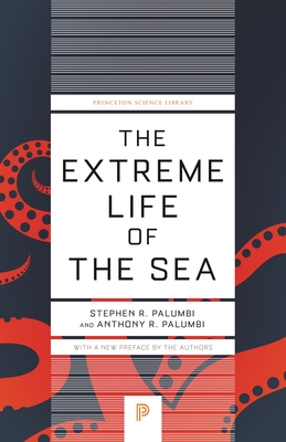 The Extreme Life of the Sea (Princeton Science Library #122) Cover Image