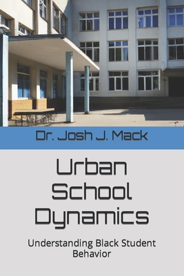 Urban School Dynamics: Understanding Black Student Behavior Cover Image