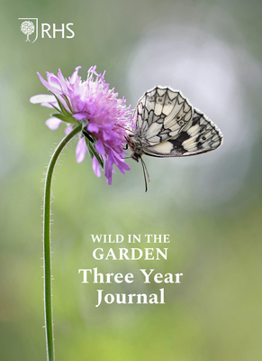 Royal Horticultural Society Wild in the Garden Three Year Journal By Royal Horticultural Society Cover Image