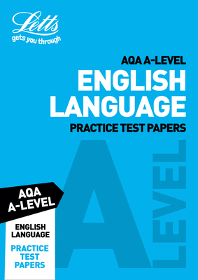 Letts A-Level Revision Success – AQA A-Level English Language Practice Test Papers Cover Image