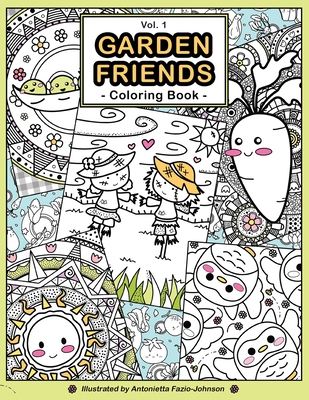 Garden Friends Volume 1: Coloring Book By Antonietta Fazio-Johnson (Illustrator) Cover Image