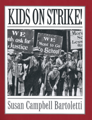 Kids on Strike! By Susan Campbell Bartoletti Cover Image
