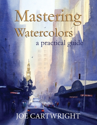 Mastering Watercolors: A practical guide Cover Image