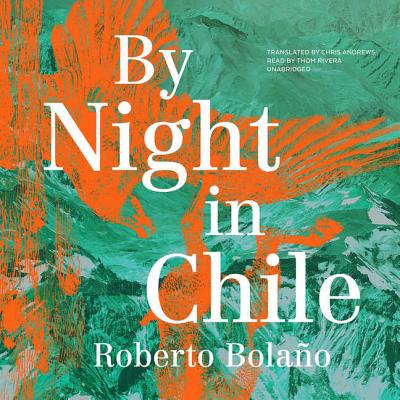 By Night in Chile By Roberto Bolano, Chris Andrews (Translator) Cover Image