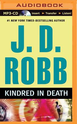 Kindred in Death By J. D. Robb, Susan Ericksen (Read by) Cover Image