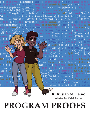 Program Proofs By K. Rustan M. Leino, Kaleb Leino (Illustrator) Cover Image