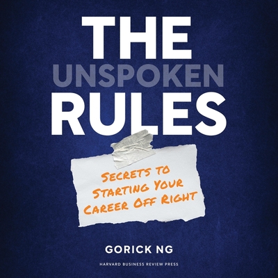 The Unspoken Rules: Secrets to Starting Your Career Off Right Cover Image
