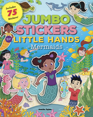 Jumbo Stickers for Little Hands: Mermaids: Includes 75 Stickers Cover Image