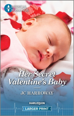 Her Secret Valentine's Baby: Feel the Love with This Heartwarming Valentine's Day Romance! By Jc Harroway Cover Image