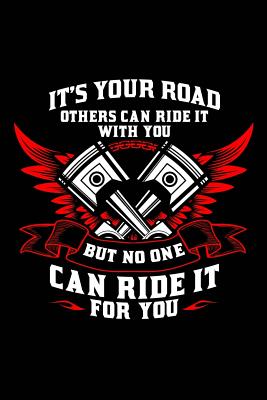 It's Your Road: Notebook for Biker Biker Motorcyclist Motor-Bike 6x9 in Dotted Cover Image