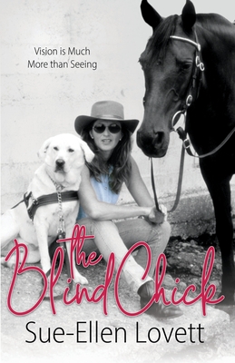 The Blind Chick: Vision Is Much More Than Seeing Cover Image