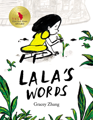 Lala's Words: A Story of Planting Kindness By Gracey Zhang, Gracey Zhang (Illustrator) Cover Image