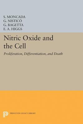 Nitric Oxide and the Cell: Proliferation, Differentiation, and Death (Princeton Legacy Library #5149) Cover Image