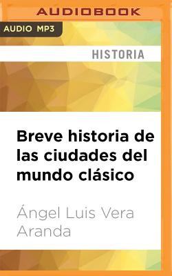 Breve Historia de Las Ciudades del Mundo Clásico Cover Image