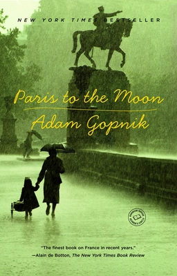 Paris to the Moon By Adam Gopnik Cover Image