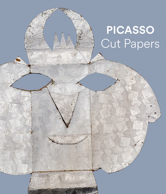 Picasso Cut Papers By Pablo Picasso (Artist), Cynthia Burlingham (Editor), Allegra Pesenti (Editor) Cover Image