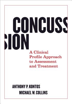 Concussion: A Clinical Profile Approach to Assessment and Treatment