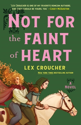 Not For the Faint of Heart: A Novel