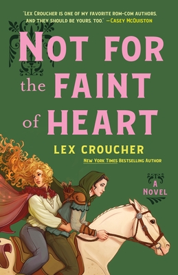 Cover Image for Not for the Faint of Heart: A Novel