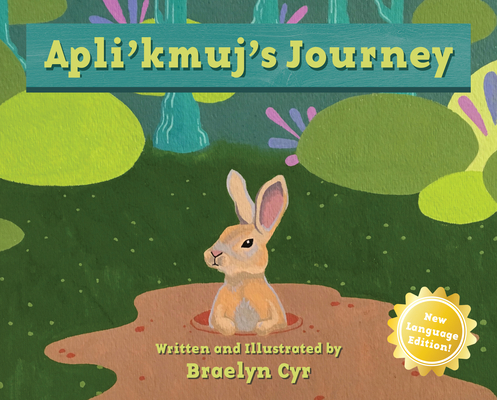 Apli' Kmuj's Journey By Braelyn Cyr Cover Image