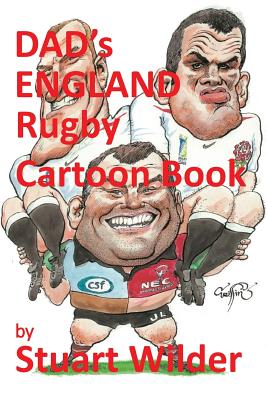 DAD'S ENGLAND Rugby Cartoon Book: and Other Sporting, Celebrity Cartoons Cover Image