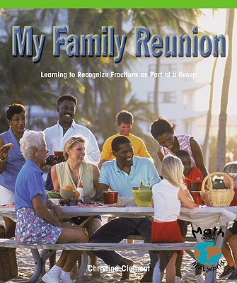 My Family Reunion: Learning to Recognize Fractions as Part of a Group (Math for the Real World) Cover Image