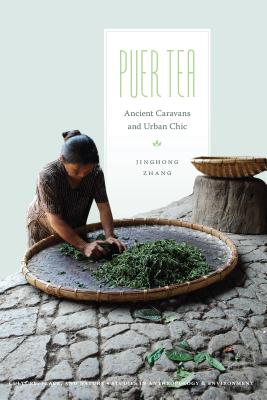 Puer Tea: Ancient Caravans and Urban Chic (Culture)