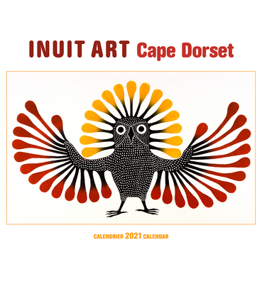Inuit Art: Cape Dorset 2021 Calendar Cover Image