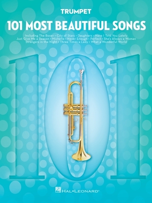 101 Most Beautiful Songs for Trumpet By Hal Leonard Corp (Other) Cover Image